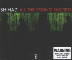 Shihad : All the Young Fascists